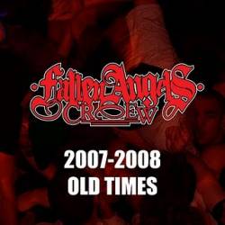 Fallen Angel Crew : 2007 - 2008 Old Times